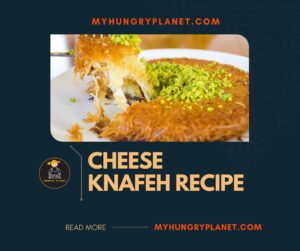 Irresistible Sweet and Savory: How to Make Cheese Knafeh at Home