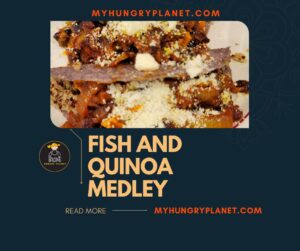 Fish and Quinoa Medley