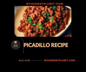 Picadillo Recipes A Flavorful Journey for Food Enthusiasts